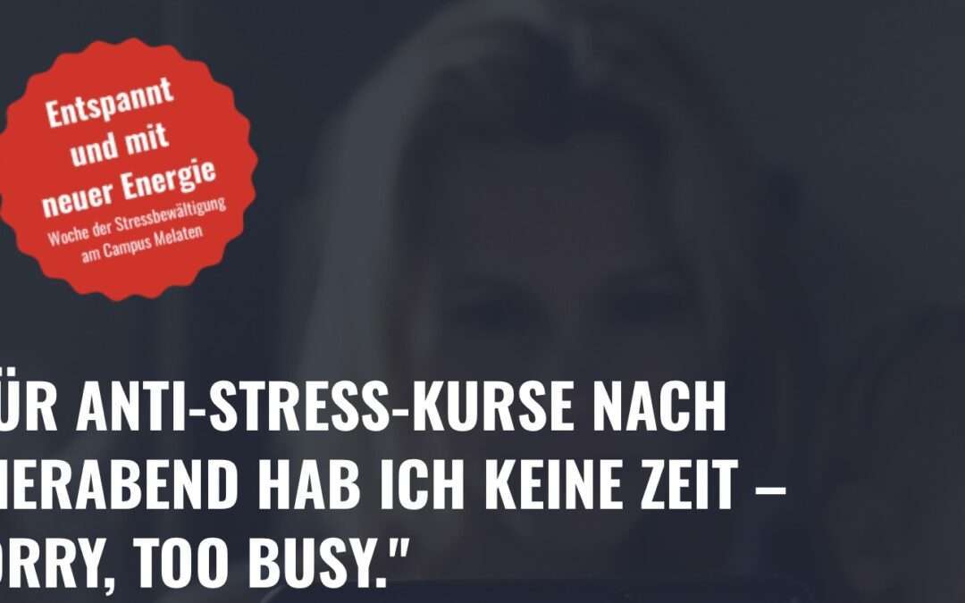 Entspannt und mit neuer Energie – Woche der Stressbewältigung am Campus Melaten